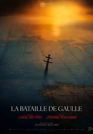 La Bataille De Gaulle : L&rsquo;age de fer